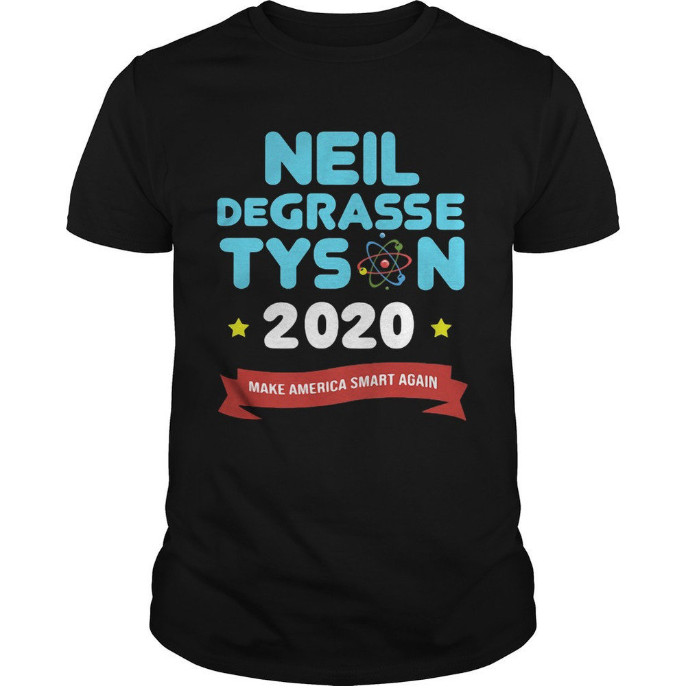 Neil Degrasse Tyson Make America Smart Again Graphic T-Shirt